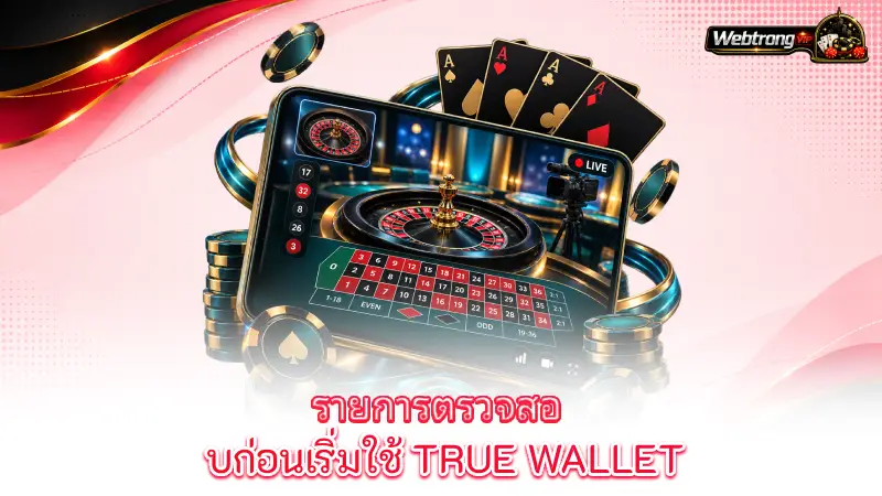 true-wallet-casino-checklist-before-using-true-wallet